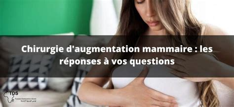 Réponses à vos questions sur l augmentation mammaire