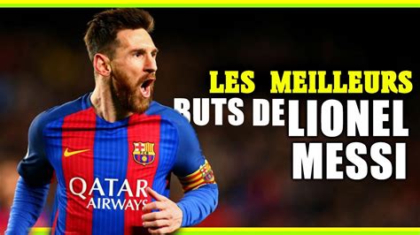 Les Meilleurs Buts De Lionel Messi YouTube