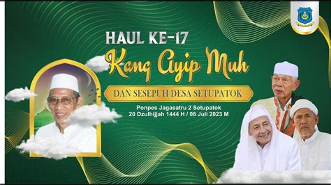 LIVE HAUL KE 17 KANG AYIP MUH SESEPUH DESA SETUPATOK JUM AT 07