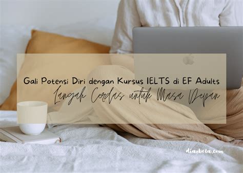 Kursus Ielts Di Ef Adults Langkah Cerdas Untuk Masa Depan