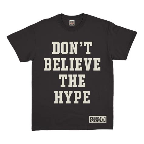 Public Enemy: Don’t Believe The Hype T-Shirt – Def Jam | Official Store