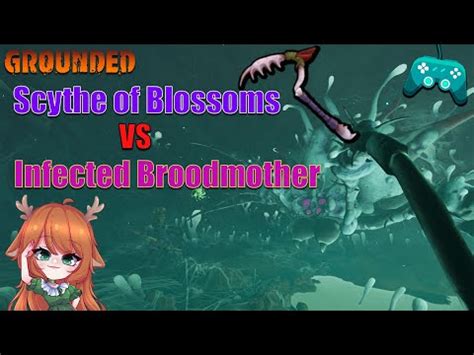 Grounded Scythe Of Blossoms VS Infected Broodmother 02 54 Whoa Mode