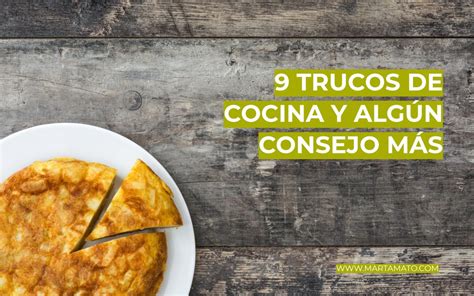 9 trucos de cocina y algún consejo más Marta Mato