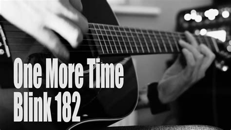 One More Time Guitar Cover Blink 182 Youtube