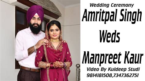 Wedding Ceremony Amritpal Singh Weds Manpreet Kaur Live By Kuldeep