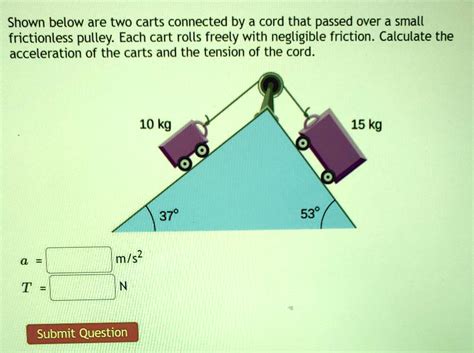 Shown Below Are Two Carts Connected By A Cord That Passed Over A Small