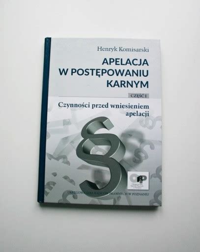 Apelacja w postępowaniu karnym H Komisarski Wyrzysk Kup teraz na