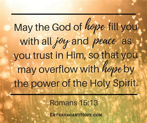 May The God Of Hope Fill You With All Joy And Peace As You Trust In Him