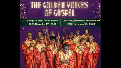 Gospelkoncert Budapesten S Debrecenben The Golden Voices Of Gospel