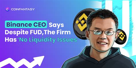 Binance CEO Affirms Strong Liquidity Amidst FUD - No Issues at All