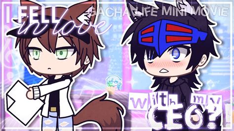 I Fell In Love With My CEO Gacha Life Mini Movie GLMM GAY
