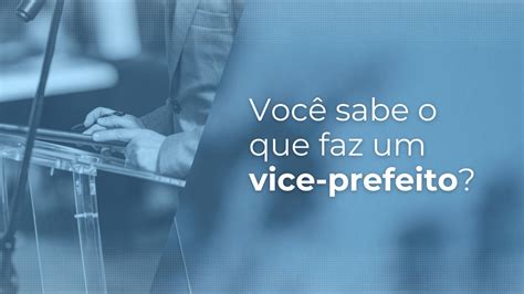 Qual A Função Do Vice Prefeito - Você sabe o que faz um vice-prefeito? Entenda a função desse político ...