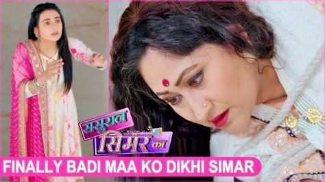 Sasural Simar Ka 2 UPDATE Simar Ko Dekh Ke Badi Maa Ke Udde Hosh