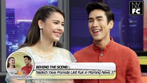 [eng Sub] Nadech Yaya Bts Promote Likit Ruk The Crown Princess At