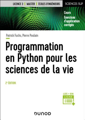 Programmation En Python Pour Les Sciences De La Vie Fuchs Poulain Dunod