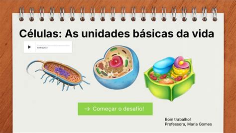 Unidades Básicas Da Vida - Células: As unidades básicas da vida | Genially
