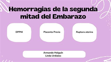 Hemorragias En La Segunda Mitad Del Embarazo PPT