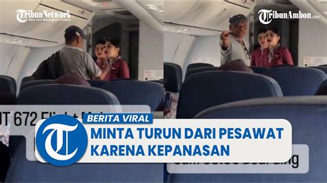 Viral Video Penumpang Minta Turun Dari Pesawat Karena Kepanasan Youtube