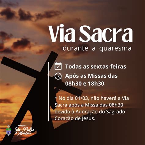 Paróquia São Pedro de Alcântara Oração da Via Sacra Sextas Feiras