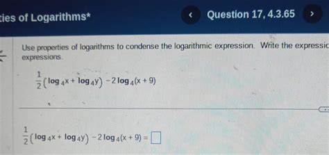 Solved Use Properties Of Logarithms To Condense The Chegg