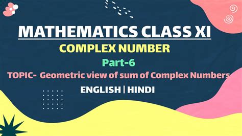 Sum Of Complex Number Geometricallycomplex Numbers Class 11 Youtube