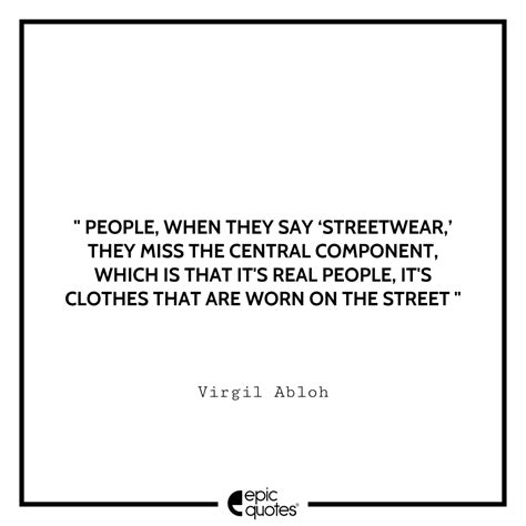 15 Most Inspiring Virgil Abloh Quotes