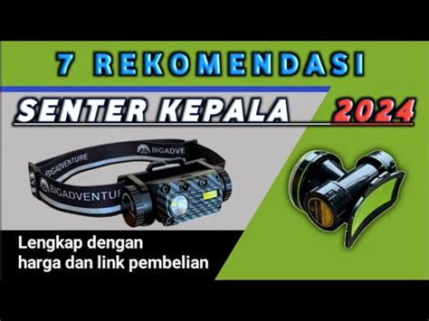 7 REKOMENDASI SENTER KEPALA TERBAIK 2024 YouTube