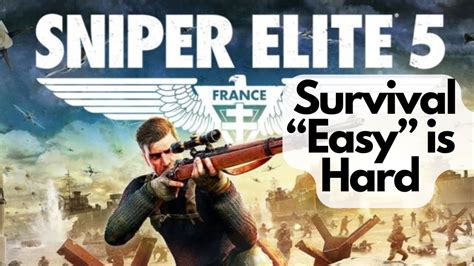 Sniper Elite 5 SE5 Survival Co Op Difficulty Easy Is Really