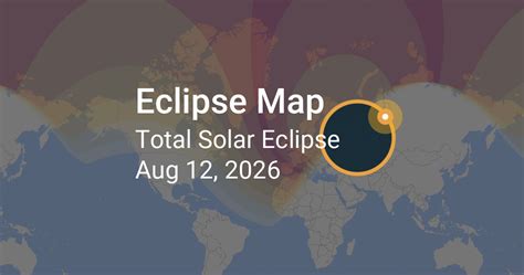 Total Solar Eclipse On Aug 12 2026 Path Map And Times