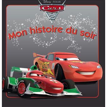 Cars Cars Mon Histoire Du Soir L Histoire Du Film Disney