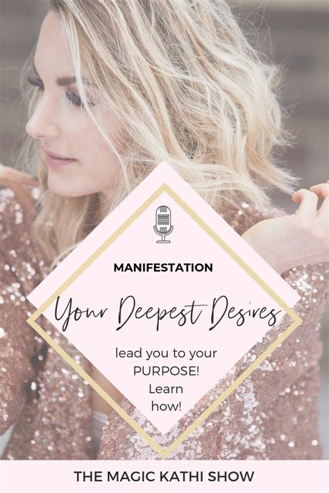 Your Deepest Desires- learn how they lead you to your purpose ...
