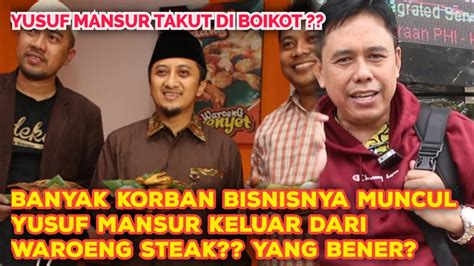 YUSUF MANSUR PURA2 KELUAR DARI WAROENG STEAK KARENA TAKUT DI BOIKOT