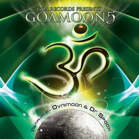 Goamoon Vol 5 Compiled By Ovnimoon Dr Spook Progressive Psy