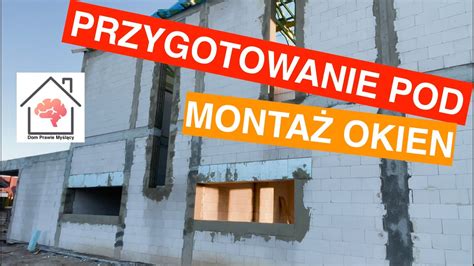 Jak Obrobi Otwory Okienne Z Silikatu Przygotowanie Pod Szczelny