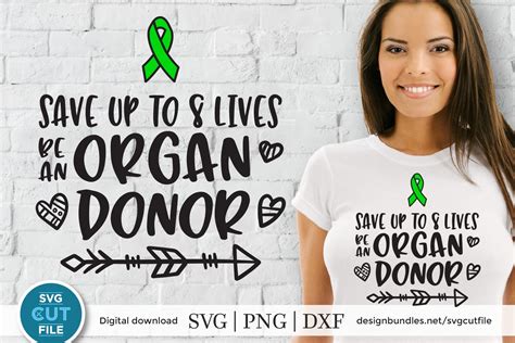 Be An Organ Donor Save 8 Lives An Organ Donation Svg File 518836