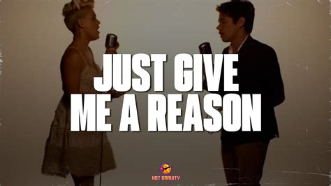 P Nk Just Give Me A Reason Ft Nate Ruess Lyrics Youtube