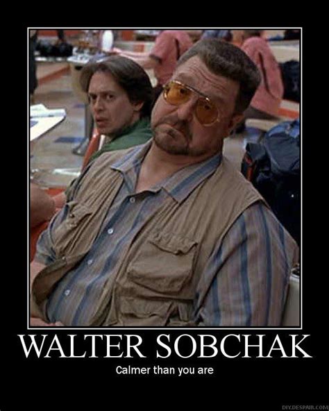 Sobchak The Big Lebowski Running Memes John Goodman