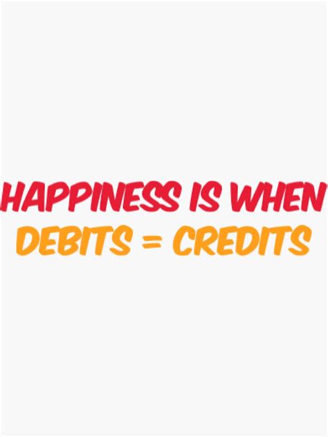 Happiness Is When Debit Equals Credit Sticker For Sale By Artistive