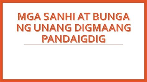 Mga Sanhi At Bunga Ng Unang Digmaang Pandaigdig Pptx