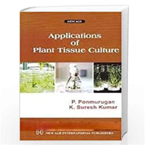 Applications Of Plant Tissue Culture By Ponmurugan P Buy Online