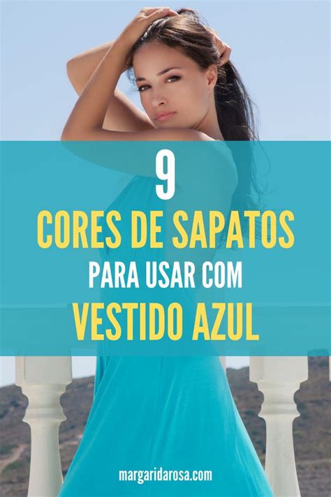 9 Melhores Cores De Sapatos Para Usar Vestido Azul Vestido Azul