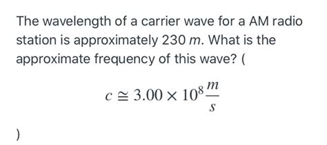 Solved The wavelength of a carrier wave for a AM radio | Chegg.com