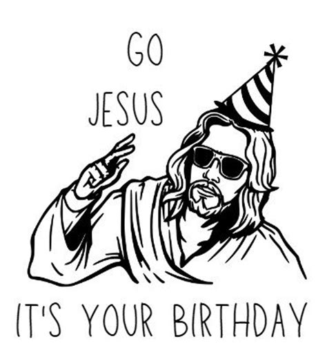 Go Jesus Its Your Birthday Svg Png Cool Birthday Jesus Jesus Jesus Birthday Christmas Etsy