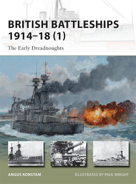 Amazon British Battleships 1914 18 1 The Early Dreadnoughts New