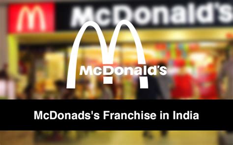 McDonalds Franchise in India - 2020 (Complete Guide)