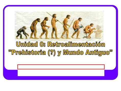 Prehistoria Y Primeras Civilizaciones Ppt