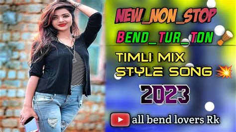 New Non Stop Bend Tur Ton Timli Mix Style Song Youtube