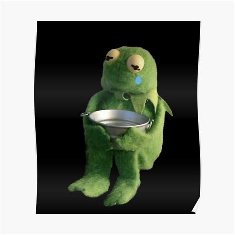 Sad Kermit The Frog Funny Relatable Meme Poster For Sale By Pusla