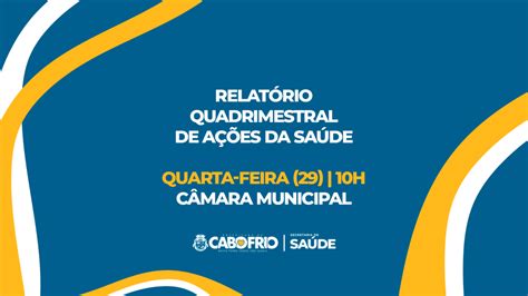 Prefeitura de Cabo Frio apresenta Relatório Quadrimestral de ações da