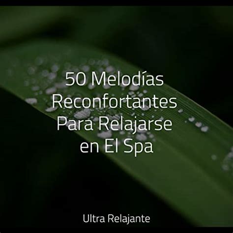 Play Melod As Reconfortantes Para Relajarse En El Spa By Medita O